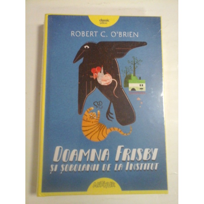 DOAMNA FRISBY SI SOBOLANII DE LA INSTITUT - ROBERT C. O'BRIEN DOAMNA FRISBY SI SOBOLANII DE LA INSTITUT - ROBERT C. O'BRIEN